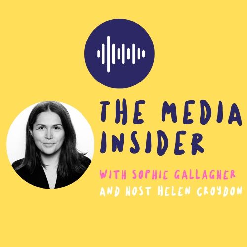 The Media Insider with Sophie Gallagher Podcast Cover