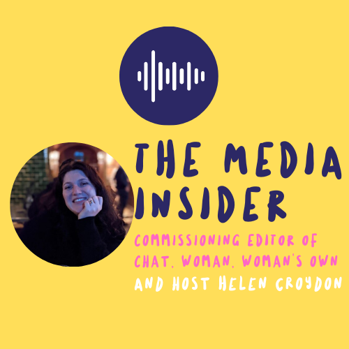 The Media Insider podcast with commissioning editor of Chat, Woman, & Woman's own cover