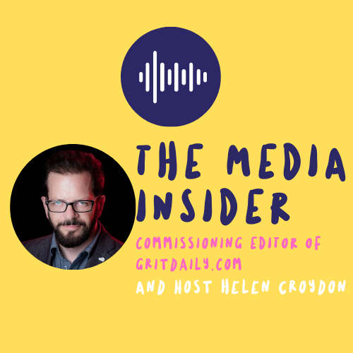 The Media Insider podcast with with commissioning editor of Grit Daily cover